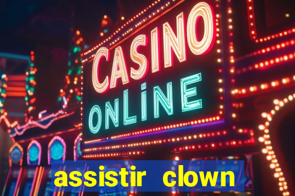 assistir clown (2014 dublado mega filmes)